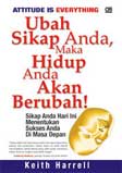 Cover Buku Attitude Is Everything : Ubah Sikap Anda, Maka Hidup Anda Akan Berubah!