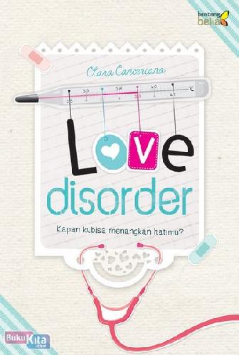 Cover Buku Love Disorder : Kapan Kubisa Menangkan Hatimu?