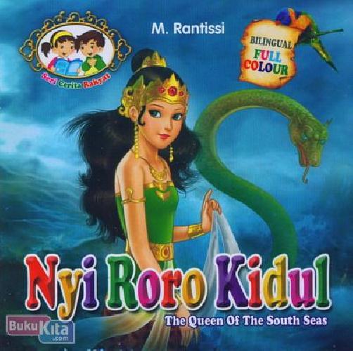 Cover Buku Nyi Roro Kidul - The Queen Of The South Seas (Bilingual+Full Colour)