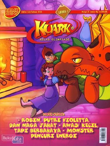 Cover Buku Komik Sains Kuark Level 1 Tahun VIII edisi 12 : Robin, Putri Violetta, dan Naga Jahat