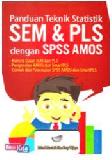 Cover Buku Panduan Teknik Statistik SEM & PLS dengan SPSS AMOS