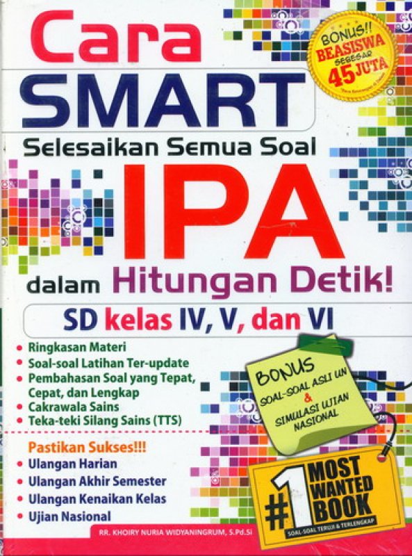 Cover Buku Cara Smart Selesaikan Semua Soal IPA Dalam Hitungan Detik! SD KELAS IV, V, dan VI