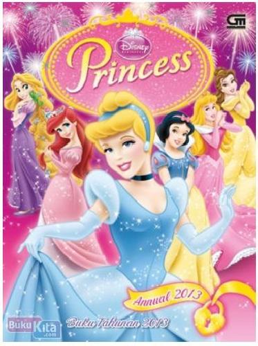 Cover Buku Disney Princess : Buku Tahunan 2013 - Annual 2013