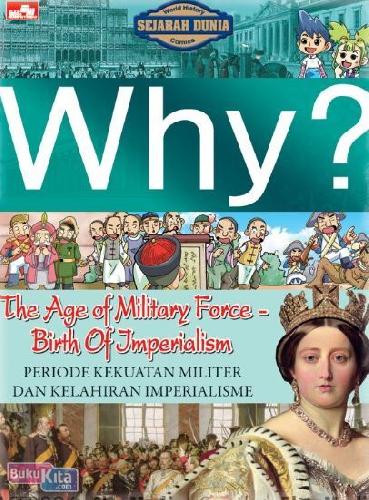 Cover Buku Why? The Age of Military Force - Birth of The Imperialism