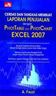 Cover Buku Cerdas & Tangkas Membuat Laporan Penjualan dengan Pivot Table & Pivot Chart Excel 2007