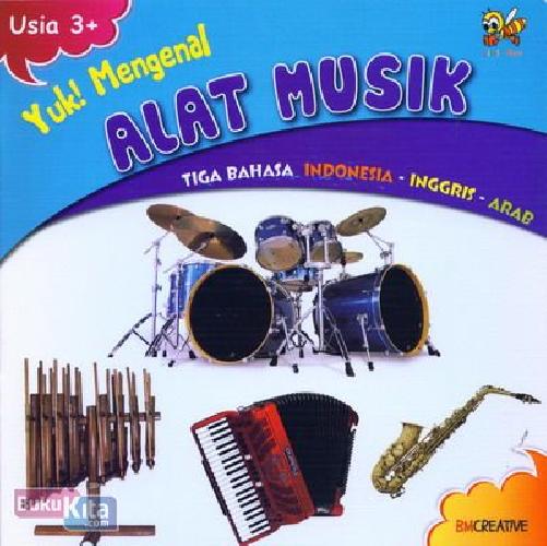 Cover Buku Yuk Mengenal Alat Musik (Tiga Bahasa Indonesia-Inggris-Arab)