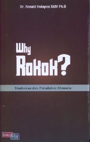 Cover Buku Why Rokok? Tembakau dan Peradaban Manusia