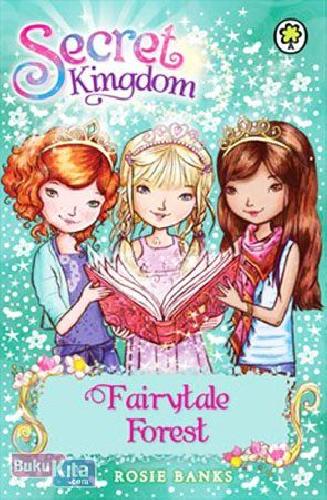 Cover Buku Secret Kingdom #11 : Fairytale Forest (English Version)