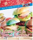 Aneka Roti dan Donat Rainbow (Resep Jitu Andalan Kursus Masak Ny. Liem)