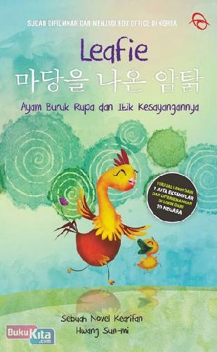Cover Buku Leafie : Ayam Buruk Rupa Dan Itik Kesayangannya
