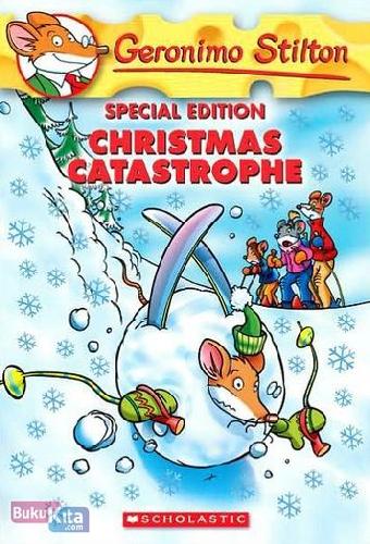Cover Buku Geronimo Stilton Special Edition : Christmas Catastrophe (English Version)