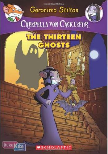 Cover Buku GS SE Creepella Von Cacklefur #1 : Thirteen Ghosts (English Version)