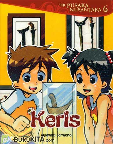 Cover Buku Seri Pusaka Nusantara 6 : Keris