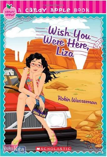 Cover Buku Candy Apple #25 : Wish You Were Here, Liza