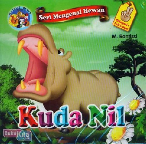 Cover Buku Seri Mengenal Hewan Kuda Nil (Bilingual+Full Colour)