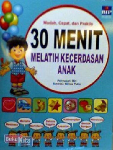 Cover Buku 30 MENIT MELATIH KECERDASAN ANAK