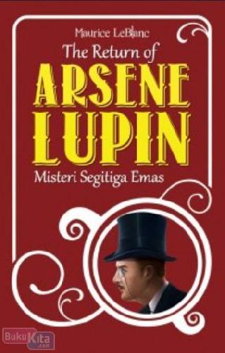 Cover Buku The Return of Arsene Lupin : Misteri Segitiga Emas