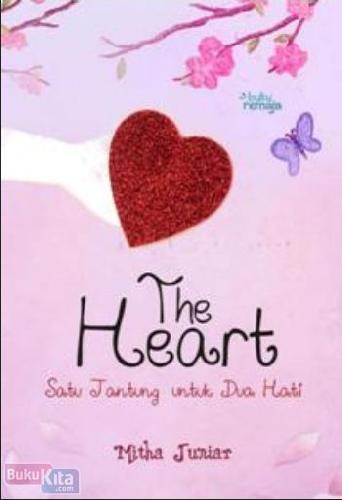 Cover Buku The Heart : Satu Jantung Untuk Dua Hati