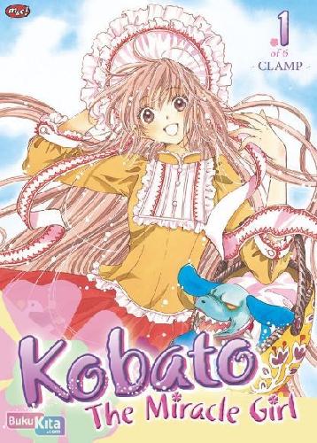 Cover Buku Kobato - The Miracle Girl - 01