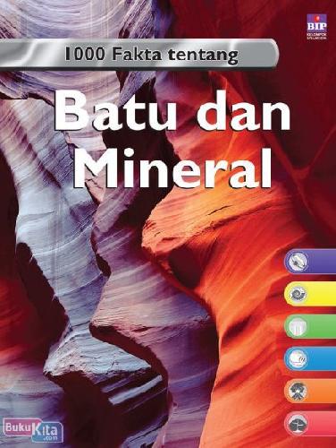 Cover Buku 1000 FAKTA TENTANG BATU DAN MINERAL