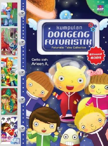 Cover Buku KUMPULAN DONGENG FUTURISTIK (Bilingual)