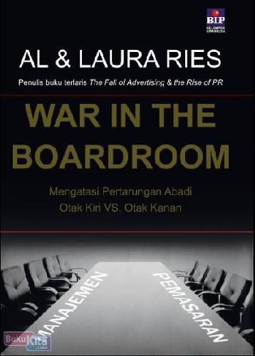 Cover Buku War In The Boardroom : Mengatasi Pertarungan Abadi