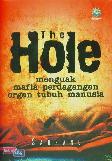 The Hole : Menguak Mafia Perdagangan Organ Tubuh Manusia