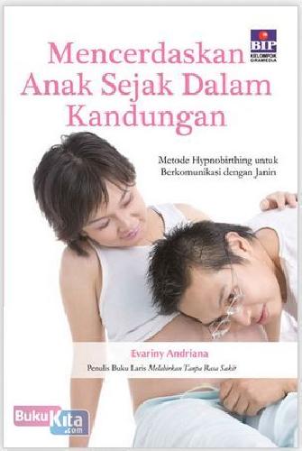 Cover Buku MENCERDASKAN ANAK SEJAK DALAM KANDUNGAN