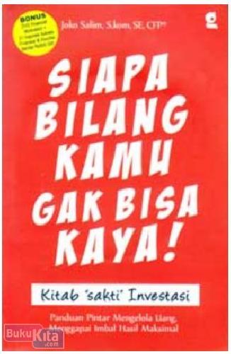 Cover Buku Siapa Bilang Kamu Gak Bisa Kaya! (Promo Best Book)