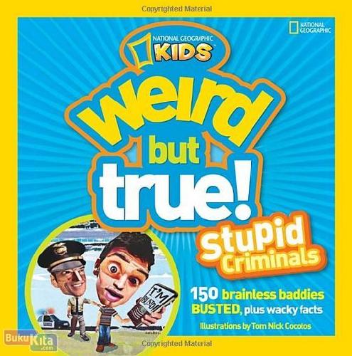 Cover Buku National Geographic Kids : Weird but True! Stupid Criminals