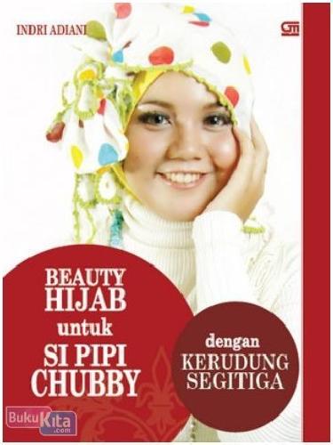 Cover Buku Beauty Hijab untuk si Pipi Chubby dengan Kerudung Segitiga