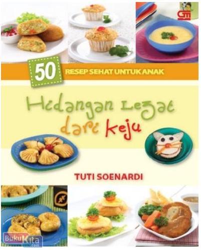 Cover Buku 50 Resep Sehat untuk Anak : Hidangan Lezat dari Keju