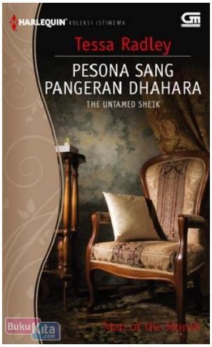 Cover Buku Harlequin Koleksi Istimewa : Pesona Sang Pangeran Dhahara - The Untamed Sheik