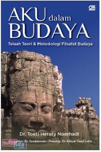Cover Buku Aku dalam Budaya : Telaah Teori & Metodologi Filsafat Budaya