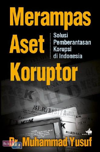 Cover Buku Merampas Aset Koruptor - Solusi Pemberantasan Korupsi di Indonesia