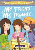 Kkpk : My Friend My Trouble