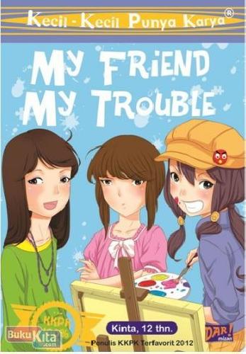 Cover Buku Kkpk : My Friend My Trouble