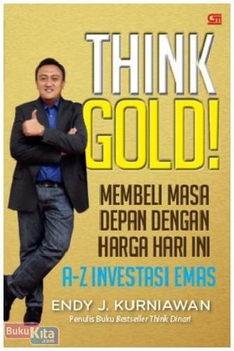 Cover Buku Think Gold A-Z Investasi Emas