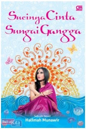 Cover Buku Sucinya Cinta Sungai Gangga - Sebuah Novel