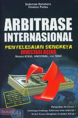 Cover Buku Arbitrase Internasional : Penyelesaian Sengketa Investasi Asing