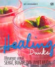 Cover Buku Healing Drinks : Minuman Untuk Sehat, Bugar & Awet Muda
