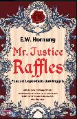 Mr Justice Raffles Pencuri Legendaris dari Inggris