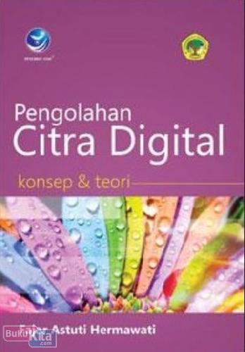 Cover Buku Pengolahan Citra Digital : Konsep dan Teori