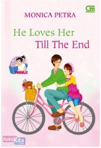 Cover Buku TeenLit : He Loves Her Till The End