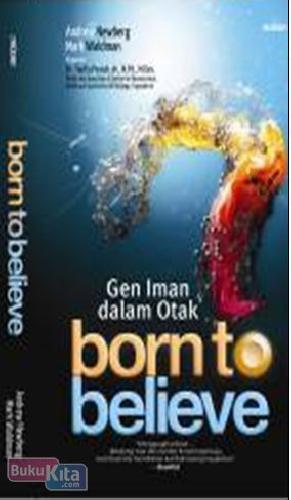 Cover Buku Born To Believe Gen Iman Dalam Otak
