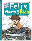 Felix Wants To Be Rich 1