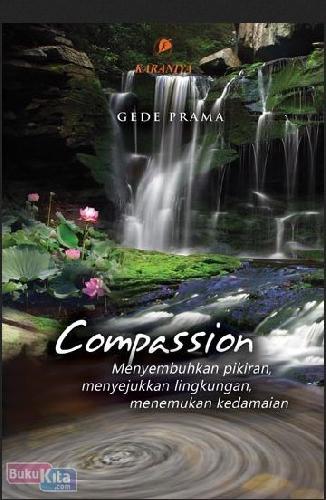 Cover Buku Compassion - Menyembuhkan pikiran, menyejukkan lingkungan, menemukan kedamaian