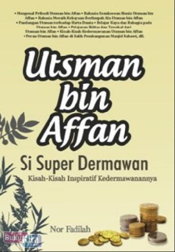 Cover Buku Utsman bin Affan Si Super Dermawan (Kisah-kisah Inspiratif Kedermawanannya)
