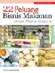 Cover Buku 22 Peluang Bisnis Makanan untuk Home Industry