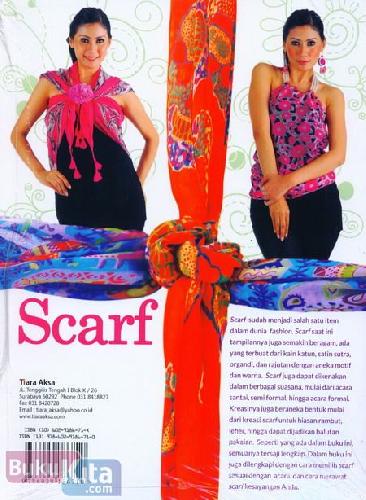 Cover Belakang Buku SCARF Tampil Cantik Modis dan Colorful dalam Balutan Scarf